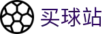 买球站 - 手机买球 - 2026世界杯实时关注巅峰大对决入口